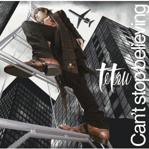 TETSU / Can't stop believing