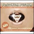 PUSHIM / プシン / PLATINUM PUSHIM