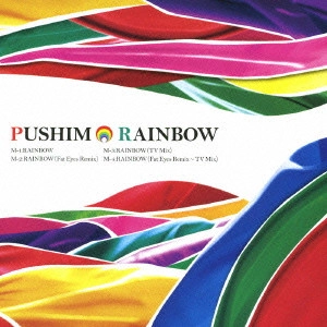 PUSHIM / プシン / RAINBOW