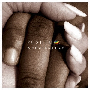PUSHIM / プシン / ルネサンス / RENAISSANCE