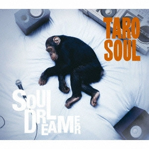 TARO SOUL / Soul Dreamer