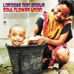 SOUL FLOWER UNION / ソウル･フラワー･ユニオン / ロロサエ・モナムール
