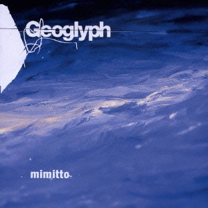 mimitto / ジオグリフ