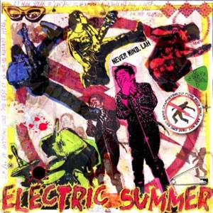 ELECTRIC SUMMER / エレクトリック・サマー / ＮＥＶＥＲ　ＭＩＮＤ，ＬＡＨ