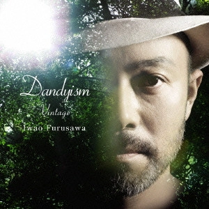 IWAO FURUSAWA / 古澤巌 / ダンディズム ヴィンテージ / DANDYISM VINTAGE