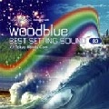WOODBLUE / ウッドブルー / BEST SETTING SOUND VOL.3 RELAXING WITH WOO