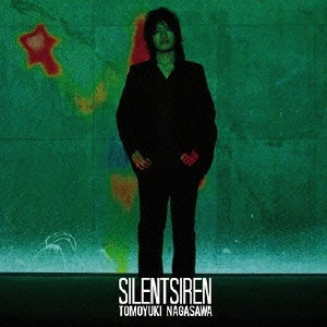 TOMOYUKI NAGASAWA / 長澤知之 / SILENTSIREN
