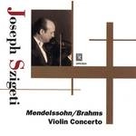 JOSEPH SZIGETI / ヨーゼフ・シゲティ / メンデルスゾーン&ブラームス:ヴァイオリン協奏曲 / MENDELSSOHN & BRAHMS: VIOLIN CONCERTOS