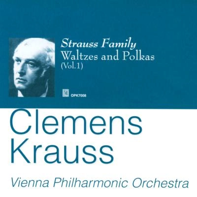 CLEMENS KRAUSS / クレメンス・クラウス / シュトラウス・ファミリーのウィンナワルツ第1集(1950-52;DECCA録音) / STRAUSS FAMILY:WALTZES AND POLKA VOL.1