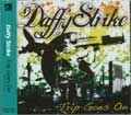 DAFFY STRIKE / ダフィーストライク / Ｔｒｉｐ　Ｇｏｅｓ　Ｏｎ