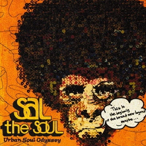 SAL THE SOUL / サルザソウル / Urban Soul Odys / Urban Soul Odyssey