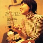 ASAKO TOKI / 土岐麻子 / ＳＴＡＮＤＡＲＤＳ　ｏｎ　ｔｈ