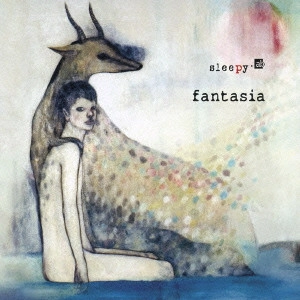sleepy.ab / スリーピー / fantasia / FANTASIA