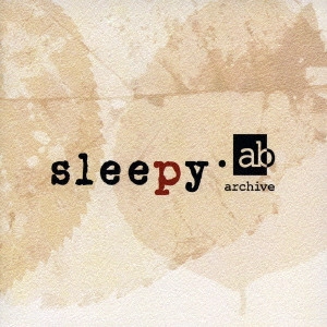 sleepy.ab / スリーピー / archive / ARCHIVE