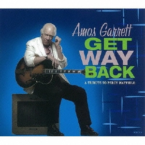 AMOS GARRETT / エイモス・ギャレット / ゲット・ウェイ・バック~トリビュート・トゥ・パーシー・メイフィールド / GET WAY BACK - A TRIBUTE TO PERCY MEYFIELD