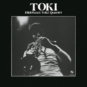 HIDEFUMI TOKI / 土岐英史 / トキ / TOKI