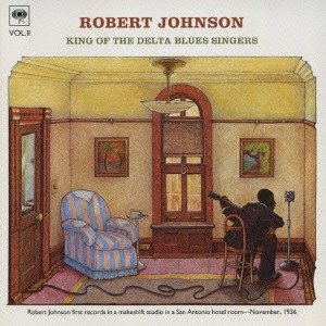 ROBERT JOHNSON / ロバート・ジョンソン / キング・オブ・ザ・デルタ・ブルース・シンガーズ VOL.2