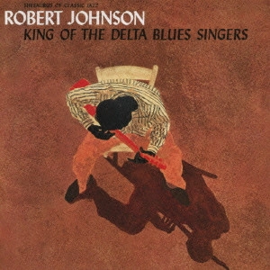 ROBERT JOHNSON / ロバート・ジョンソン / キング・オブ・ザ・デルタ・ブルース・シンガーズ (国内盤 帯 解説付) / KING OF THE DELTA BLUES SINGERS
