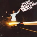 TAKAYUKI INOUE / 井上堯之 / ＷＡＴＥＲ　ＢＡＮＤ　ＷＡＧＯ
