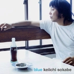 KEIICHI SOKABE / 曽我部恵一 / blue