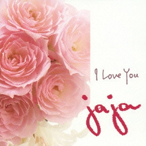 jaja / I Love You / I LOVE YOU