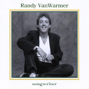 RANDY VANWARMER / ランディ・ヴァンウォーマー / ソングライター vol.1 / SONG WRITER VOL.1