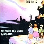 THE ENID (PROG) / エニド / トリッピング･ザ･ライト･ファ