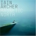 IAIN ARCHER / イエイン・アーチャー / マグネティック・ノース