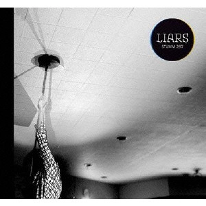 LIARS / ライアーズ / ライアーズ / LIARS