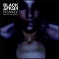 BLACK AFFAIR / ブラック・アフェアー / プレジャー・プレッシャー・ポイ