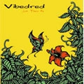 VIBEDRED / ビブドレッド / LET THERE BE