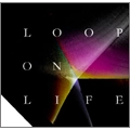 空中ループ / ＬＯＯＰ　ＯＮ　ＬＩＦＥ