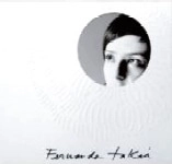 FERNANDA TAKAI / フェルナンダ・タカイ / 彼女の瞳が輝く処