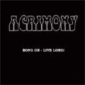 ACRIMONY / アクリモニー / 幻覚の象神 (BONG ON LIVE LONG!)