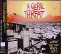 GLOBAL THREAT / グローバルスレット / ウェアー・ザ・サン・ネバー・セ