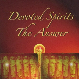 DEVOTED SPIRITS / ジ・アンサー / THE ANSWER