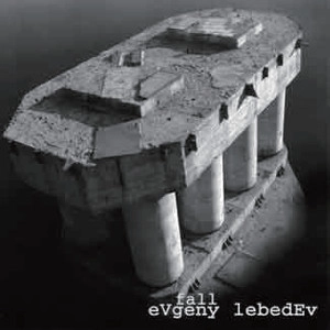 EVGENY LEBEDEV / エフゲニー・レベデフ / FALL