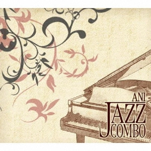 AKANE NOGUCHI / 野口茜 / アニジャズ コンボ / ANI - JAZZ COMBO