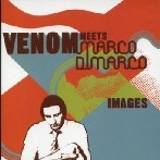 VENOM MEETS MARCO DI MARCO / ヴェノム・ミーツ・マルコ・ジ・マルコ / IMAGES