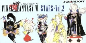 GAME MUSIC / (ゲームミュージック) / ファイナルファンタジーVI STARS Vol.2 / FINAL FANTASY VI STARS Vol.2