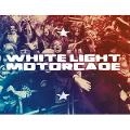 WHITE LIGHT MOTORCADE / ホワイト・ライト・モーターケード / サンキュー・グッドナイト！