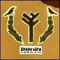 SHADY BARD / シェイディー・バード / フロム・ザ・グラウンド・アップ