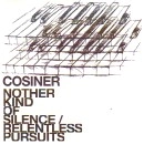 COSINER / コシナー / ＮＯＴＨＥＲ　ＫＩＮＤ　ＯＦ　SILENCE