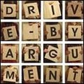 DRIVE BY ARGUMENT / ドライヴ・バイ・アーギュメント / ドライヴ・バイ・アーギュメント