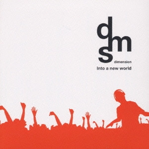 DIMENSION / ディメンション / 15th Dimension “Into a new world” / 15th Dimension Into a new world