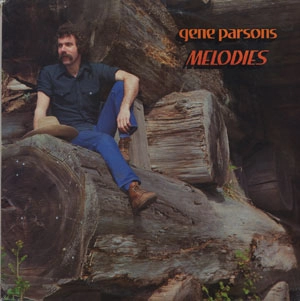 GENE PARSONS / ジーン・パーソンズ / メロディ―ズ