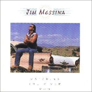 JIM MESSINA / ジム・メッシーナ / ウォッチング・ザ・リヴァー・ラン / WATCHING THE RIVER RUN