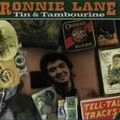 RONNIE LANE / ロニー・レイン / テイン＆タンバリン