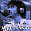 RICK DANKO / リック・ダンコ / クライン・ハート・ブルース
