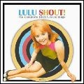 LULU / ルル / シャウト！コンプリート・デッカ・レコーデ